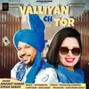 About Valliyan Ch Tor Song